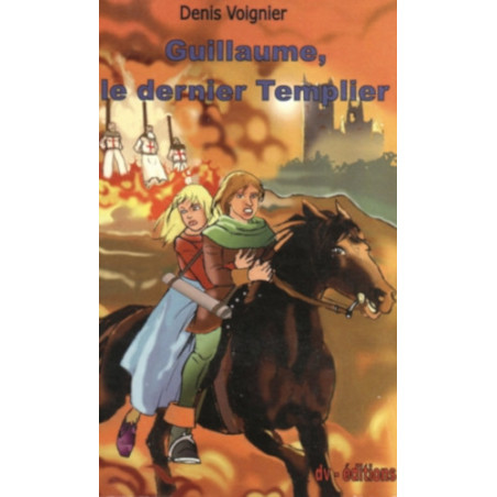 Guillaume le dernier Templier