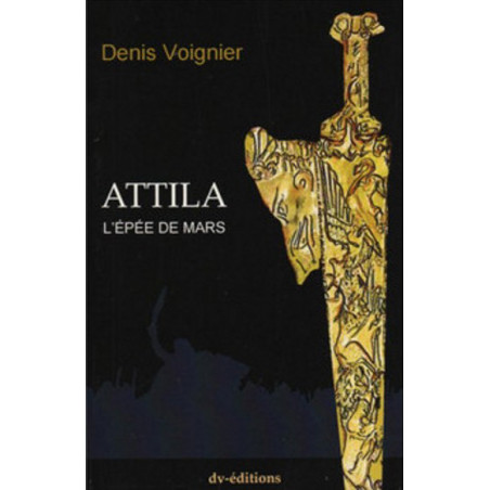 Attila, l'épée de Mars