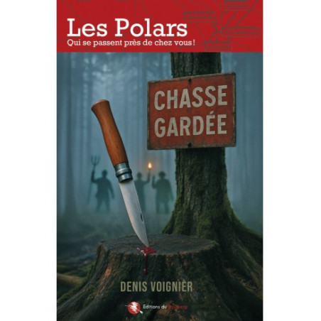 Chasse Gardée / Ed. du Bastberg